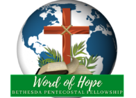 Word of Hope Bethesda Pentecostal Fellowship